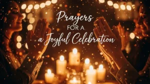 Prayers for a Joyful Celebration