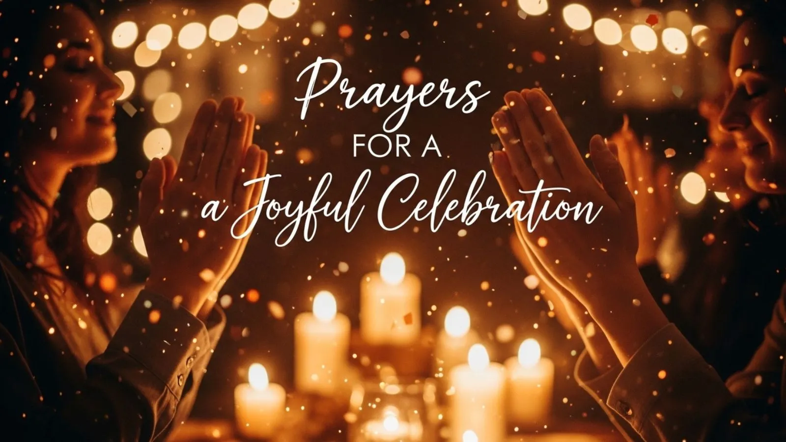 Prayers for a Joyful Celebration