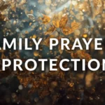 Family Prayers for Protection