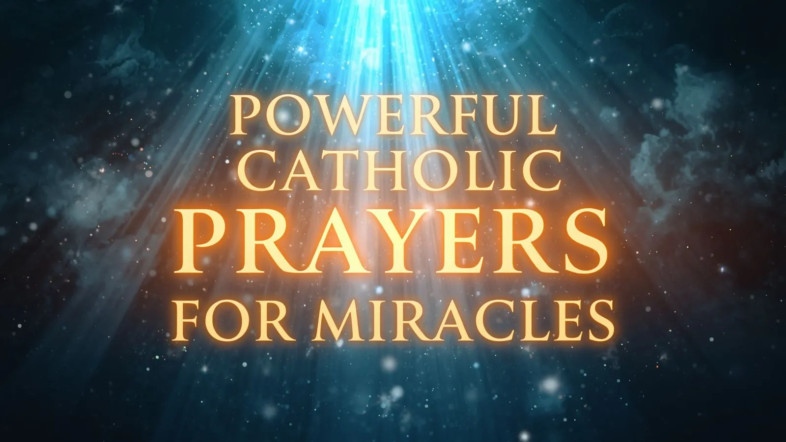 Powerful Catholic Prayers for Miracles