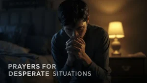 prayers for desperate situations