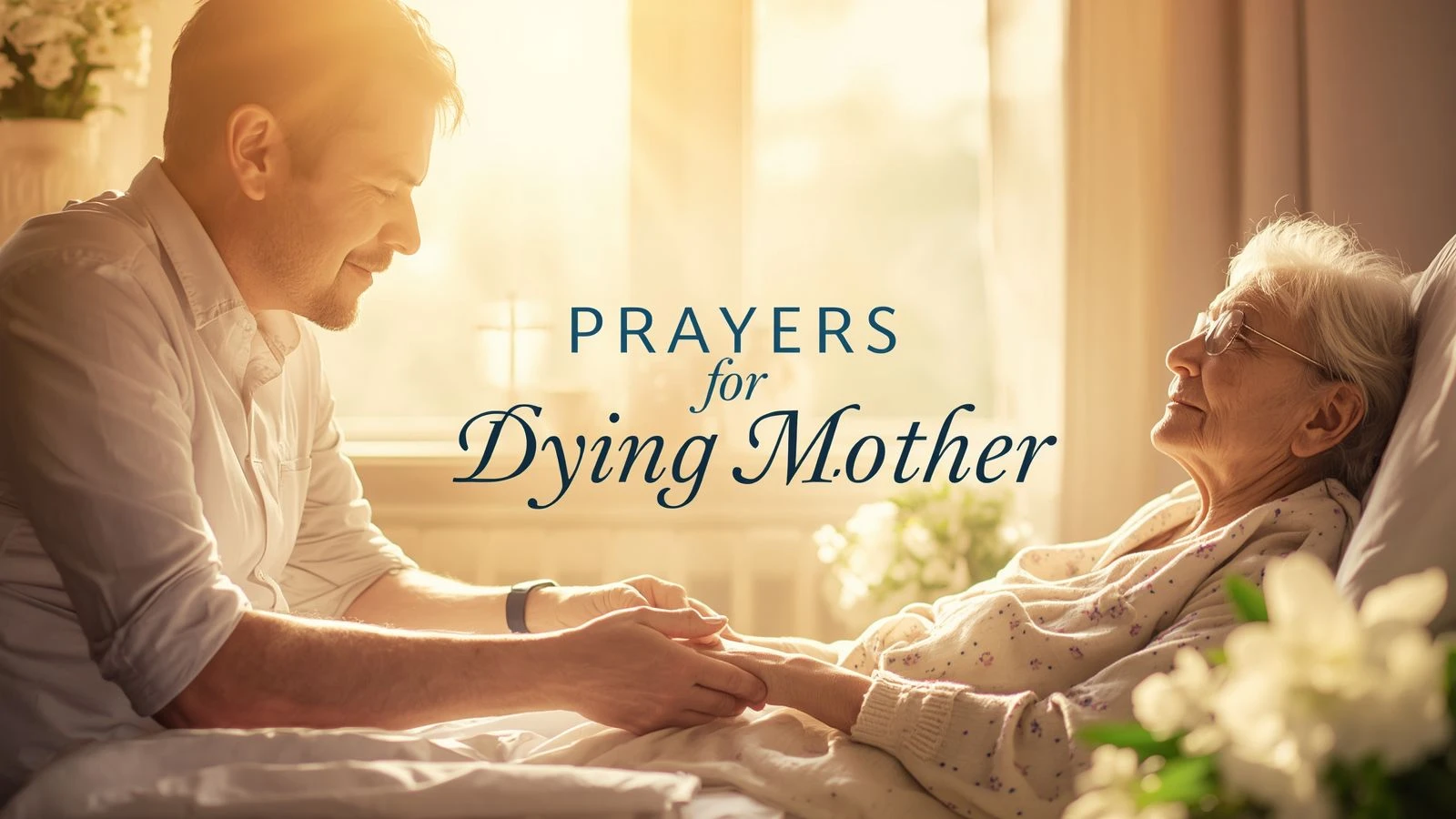 Prayers for Dying Mother