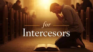 Prayers for Intercessors